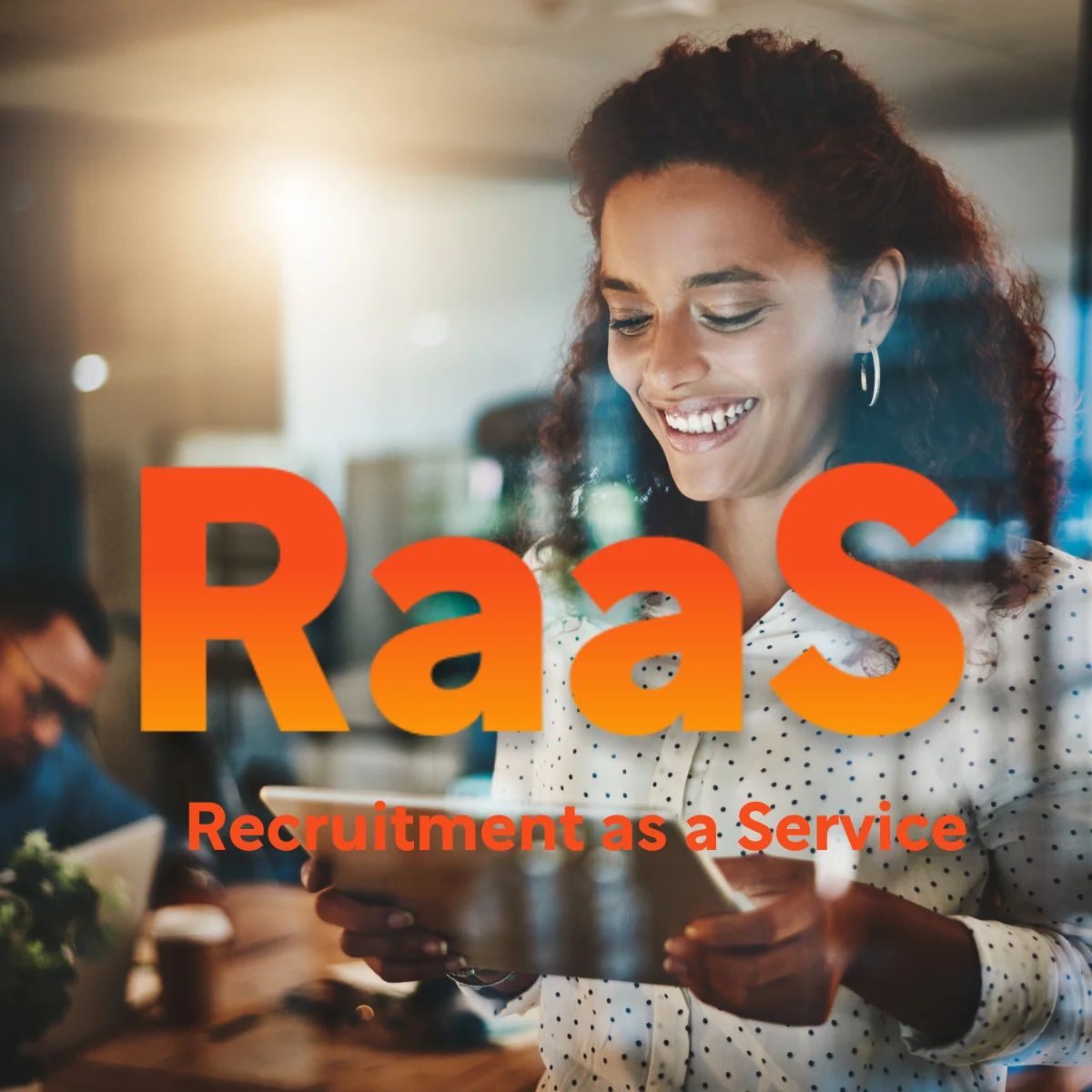 Recruiting as a Service (RaaS)